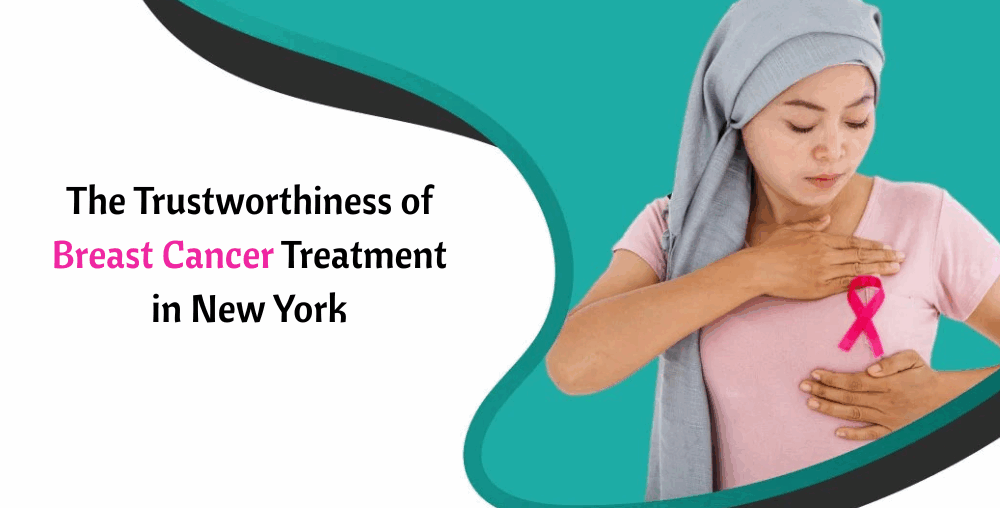 The Trustworthiness of Breast Cancer Treatment in New York