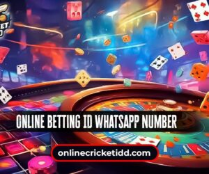 Get Instant Online Betting ID WhatsApp Number – Join Now!  