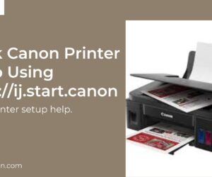Quick Canon Printer Setup Using https://ij.start.canon