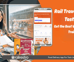 Rail Travel Made Tastier: Get the Best Veg Food on Train