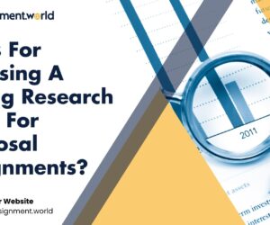 Steps For Choosing A Strong Topic For Research Proposal Assignments?