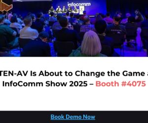 XTEN-AV Is About to Change the Game at InfoComm Show 2025 – Booth #4075